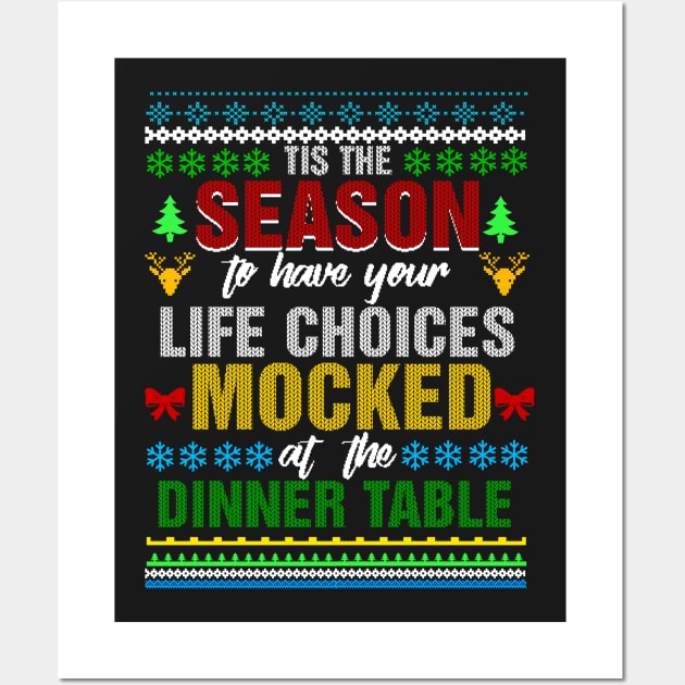 Tis The Season To Have Your Life Choices Mocked Wall Art by Gavinstees